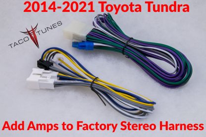 2014-2021 tundra add amp to factory stereo harness