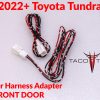 2022+-TUNDRA-FRONT-DOOR-SPEAKER-HARNESS-PLUG-AND-PLAY