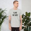 Truck merch and apparel Car merch and apparel I love trucks merch I love my wife shirt I love my truck shirt