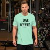 Truck merch and apparel Car merch and apparel I love trucks merch I love my wife shirt I love my truck shirt