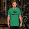 Truck merch and apparel Car merch and apparel I love trucks merch I love my wife shirt I love my truck shirt