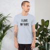 Truck merch and apparel Car merch and apparel I love trucks merch I love my wife shirt I love my truck shirt