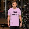 Truck merch and apparel Car merch and apparel I love trucks merch I love my wife shirt I love my truck shirt