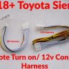 2018+ toyota sienna remote turn on harness