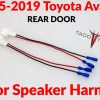2005-2019 TOYOTA AVALON REAR DOOR speaker harness