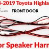 2009-2019 toyota highlander FRONT door COMPONENT speaker harness