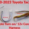 2020-2023 tacoma remote turn on 12V constant harness