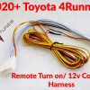 2020+ Toyota 4Runner remote turn on 12V constant harness