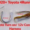 2020+ Toyota 4Runner remote turn on harness