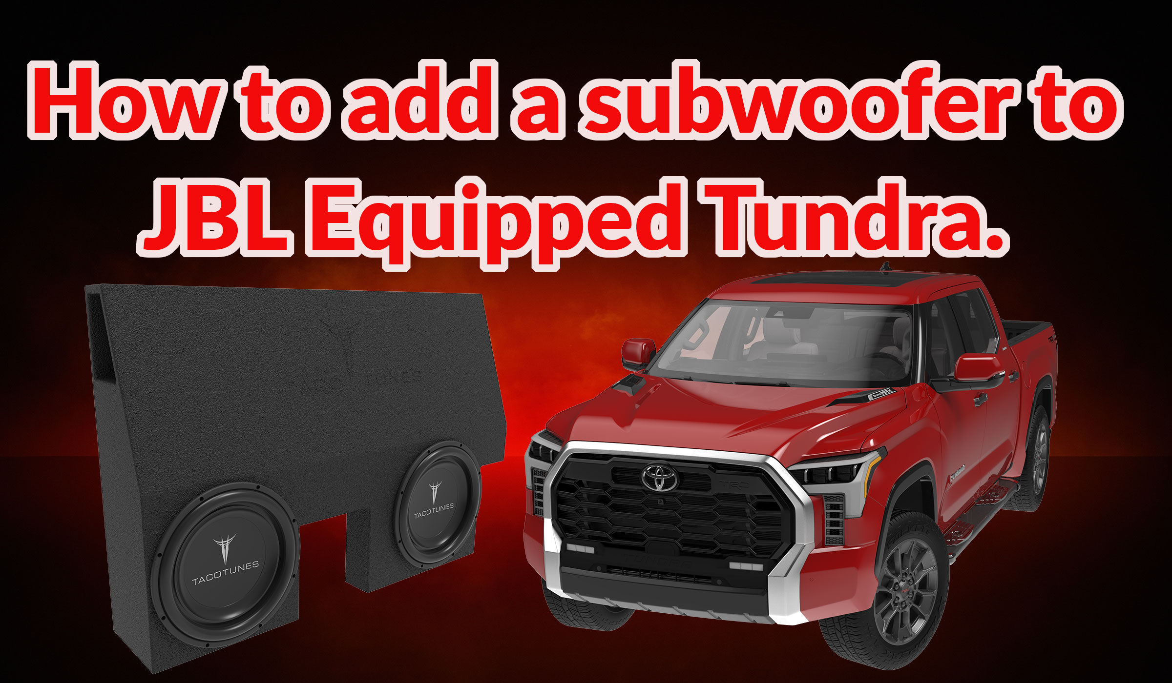 How to add subwoofer to JBL Equipped Toyota Tundra
