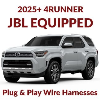 2025+ 4Runner JBL EQUIPPED Plug & Play wire harnesses